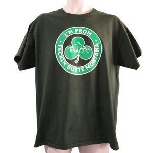 I'm From Feckin Butte Montana TShirt Gildan Ultra Cotton Graphic Tee Large Green